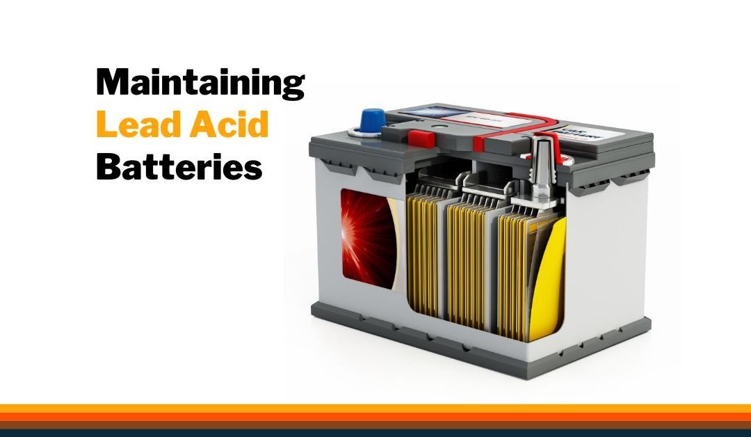 Lead Acid Battery Maintenance Essentials: From Flooded to Sealed Units